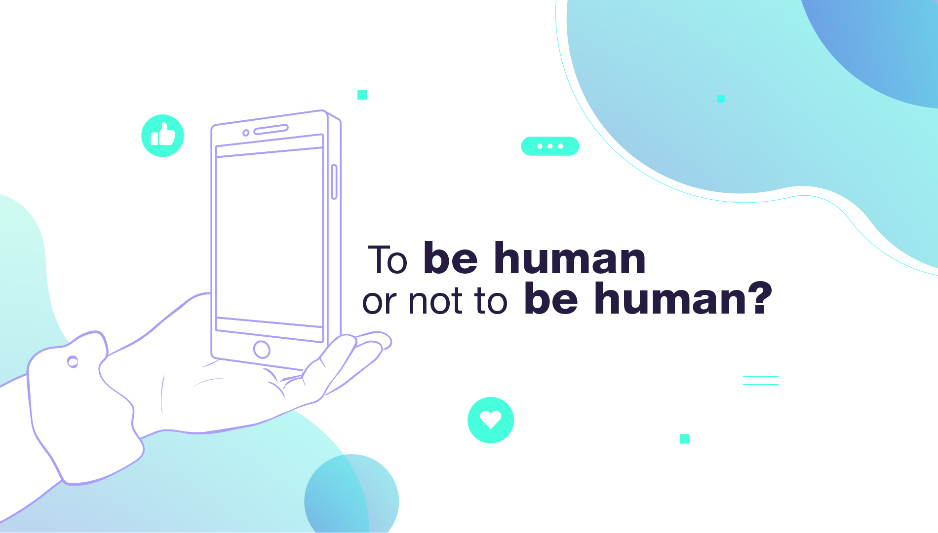 To be human  or not to be human
